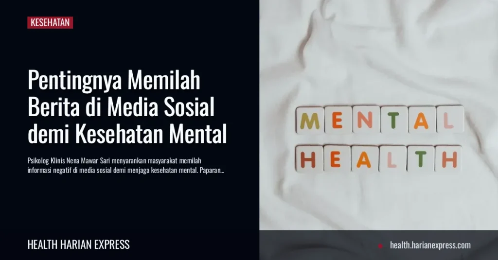 Pentingnya Memilah Berita di Media Sosial demi Kesehatan Mental