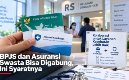 BPJS dan Asuransi Swasta Bisa Digabung, Ini Syaratnya BPJS dan Asuransi Swasta Bisa Digabung, Ini Syaratnya
